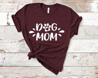 Dog Mom Shirts, Dog Mama Shirt, Funny Dog Shirt, Dog Owner Shirts, Dog Lover Shirt, Dog Lover Gift, Dog Lover, Dog Shirts