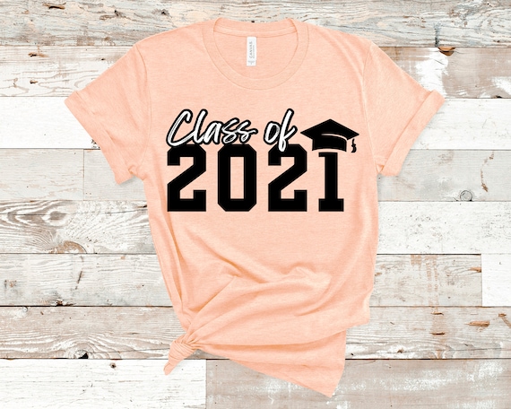 Class of 2021 Shirt Senior 2021 Shirt Graduation Shirt Senior