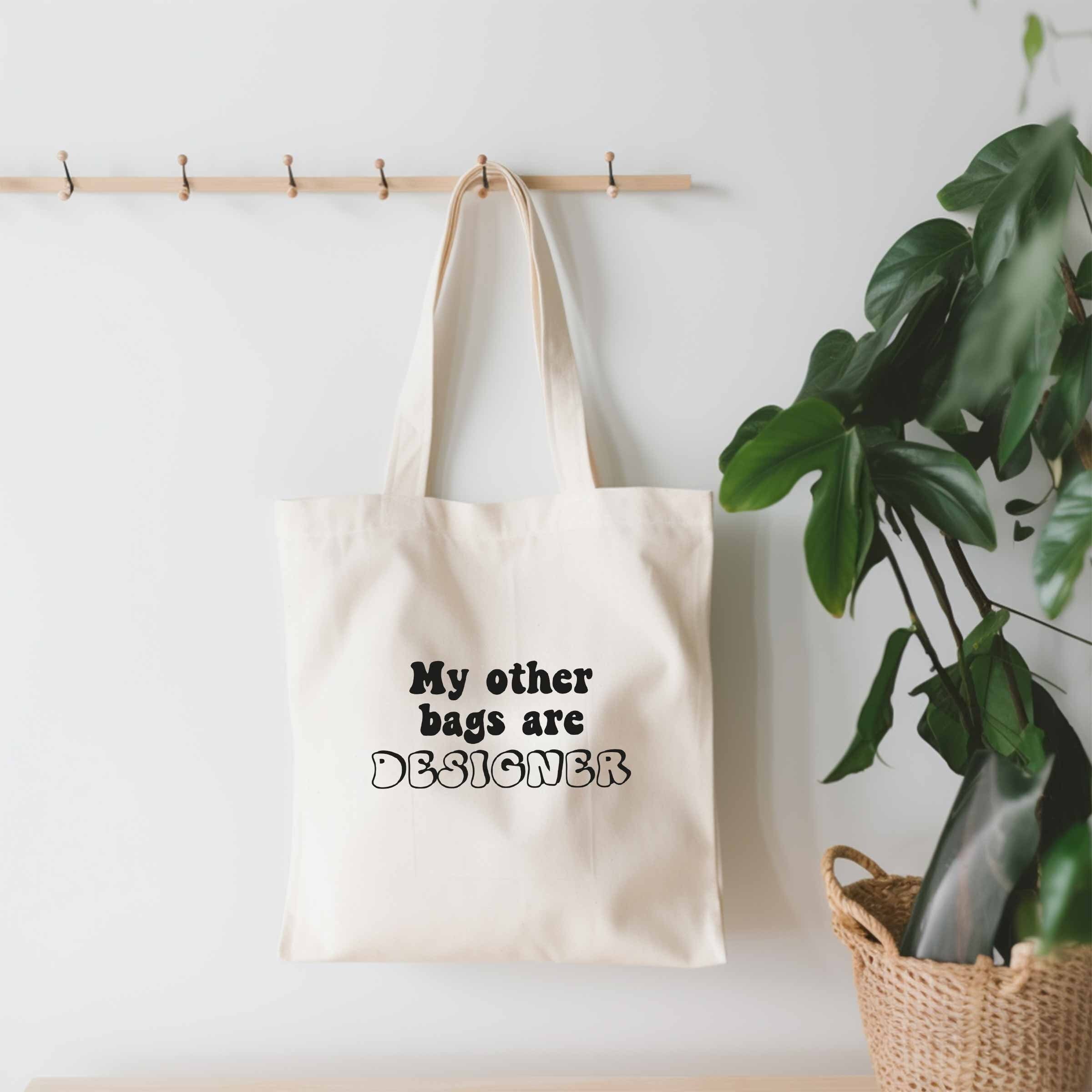 My Other Bags Are Designer Tote Bag, Funny Tote Bag, Mom Life, Sustainable Gifts, Recycle Quote, Grocery Bag, Cotton Bag