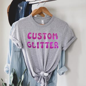 Custom Glitter T-Shirt, Personalized Glitter T-Shirt, Custom Glitter Tee, Custom Glitter Text, Sparkly T-shirt, Christmas Glitter T-shirt,