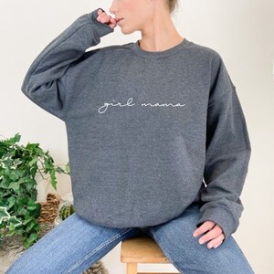 Girl Mama Sweatshirt, Mothers Day Sweatshirt, Mother Sweatshirt, Mom Sweatshirt, Gift for Mom, Mothers Day Gift, New Mom Sweatshirt image 3