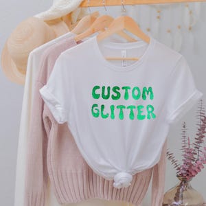 Custom Glitter T-Shirt, Personalized Glitter T-Shirt, Custom Glitter Tee, Custom Glitter Text, Sparkly T-shirt, Christmas Glitter T-shirt,
