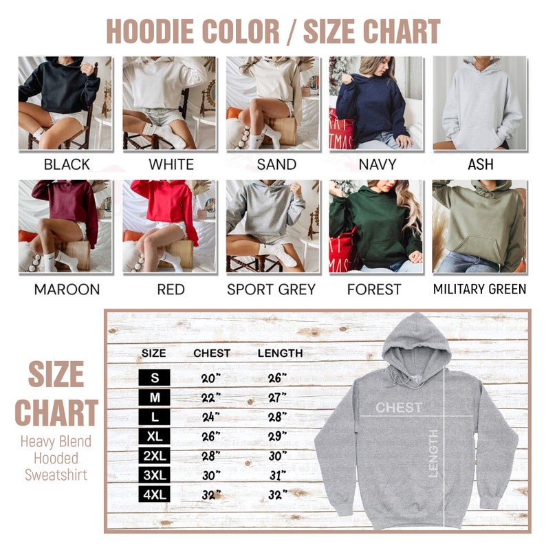 May include: Hoodie color and size chart with a variety of colors including black, white, sand, navy, ash, maroon, red, sport grey, forest, and military green. The chart shows the chest and length measurements for sizes S, M, L, XL, 2XL, 3XL, and 4XL. The chart is in inches.