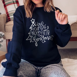 Have yourself a Merry Little Christmas Kids Sweatshirt