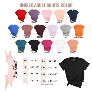 May include: Unisex adult t-shirt color chart with 15 different color options. The chart shows the color of the shirt, the size, and the chest size in inches. The sizes are XS, S, M, L, XL, 2XL, 3XL, and 4XL. The chest sizes are 31-34 inches, 34-37 inches, 38-41 inches, 42-45 inches, 46-49 inches, 50-53 inches, 54-57 inches, and 58-61 inches.