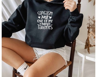 Sarcasm Just One Of My Many Talents Hoodie, Sarcastic Slogan, Sarcasm Hoodie, Offensive Hoodie, Roll My Eyes Hoodie, Dark Humor Hoodie