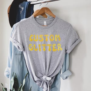 Custom Glitter T-Shirt, Personalized Glitter T-Shirt, Custom Glitter Tee, Custom Glitter Text, Sparkly T-shirt, Christmas Glitter T-shirt,