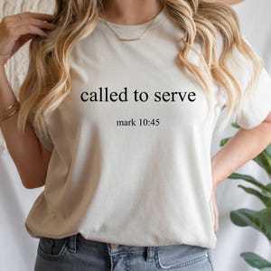 Called to Serve Mark 10:45 Christian Shirt, Comfort Colors Faith Tee, Bible Verse Mission Message Ministry Top