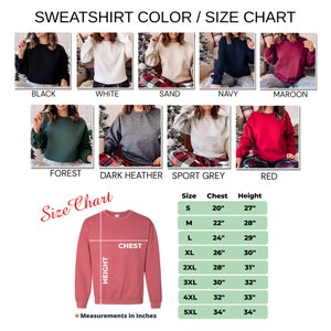 May include: A size chart for sweatshirts with different color options. The chart shows the chest and height measurements in inches for sizes S to 5XL. The colors include black, white, sand, navy, maroon, forest, dark heather, sport grey, and red.