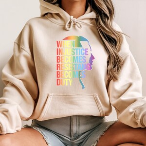 When Injustice Becomes Law Resistance Becomes Duty Hoodie, Injustice Hoodie, Equality Hoodie, Social Justice Hoodie, Feminist Hoodie