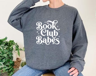 Book Club Babes Sweatshirt, Book Sweatshirt, Reading Sweatshirt, Book Lover Sweatshirt, Library Sweatshirt, Literary Sweatshirt