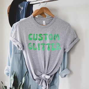 Custom Glitter T-Shirt, Personalized Glitter T-Shirt, Custom Glitter Tee, Custom Glitter Text, Sparkly T-shirt, Christmas Glitter T-shirt,