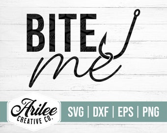 Bite Me Fishing Svg Etsy