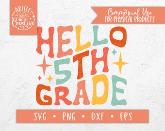 Hello 5th Grade SVG, Fifth Grade SVG, First Day of School SVG, School T-shirt Svg, Back to School Svg, Kids Shirt Svg, 5th Grade png Clipart