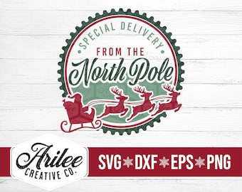 Special Delivery from the North Pole SVG - Christmas Gift Tag SVG - Christmas Seal SVG - North Pole Svg -Christmas svg for Silhouette Cricut
