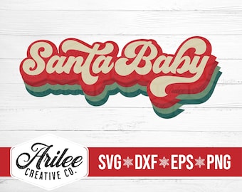 Santa Baby SVG - Retro Christmas SVG - Vintage SVG - Retro T-shirt svg - Christmas Svg for Shirts - Santa Svg - Retro Santa Svg - Svg Files