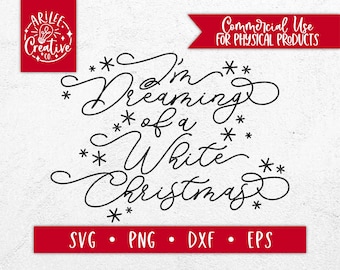 I'm Dreaming of a White Christmas SVG - White Christmas SVG - Christmas Sign SVG - Farmhouse Christmas Svg - Snow Svg - Christmas Svg Files