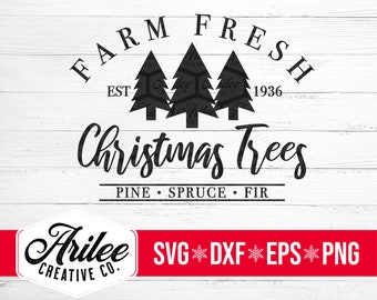 Farm Fresh Christmas Trees SVG - Christmas Tree Farm SVG - Christmas Tree Sign SVG - Farm Fresh Svg - Farmhouse Christmas Svg -Tree Farm svg