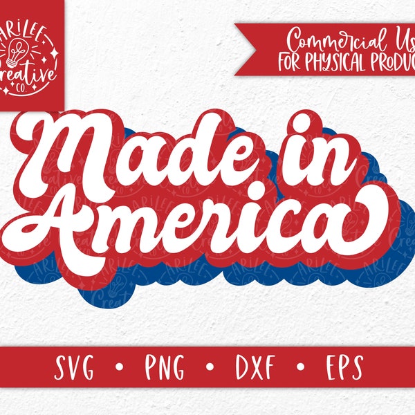 Made in America SVG -  Made in America Cut File - American Made SVG - American SVG - Patriotic Svg - 4th of July Svg - Dxf - Eps - Png