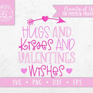 Hugs and Kisses SVG - Valentines Wishes SVG - Valentines Day svg - Valentine SVG - Kids Valentines svg - Love svg - Valentines clipart