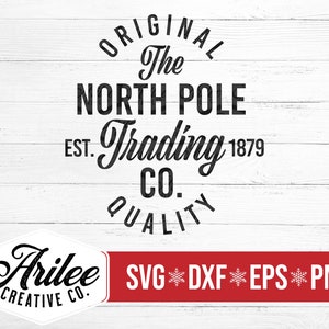 The North Pole Trading Company SVG - North Pole SVG - Christmas Sign SVG - Christmas svg for Shirts - Christmas Badge Svg - Logo Svg