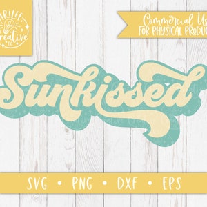 Summer Saying SVG - Retro Summer SVG - Vintage Summer SVG - Beach Svg - Sunkissed Svg - Summer Cut Files for Silhouette and Cricut