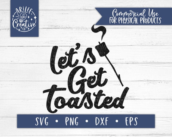 Let’s Get Toasted SVG Camping SVG S’mores SVG - Etsy