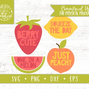 Fruit SVG Bundle - Fruit SVG - Berry Cute SVG - Squeeze the Day Svg - One in a Melon Svg - Just Peachy Svg - Fruit Clipart