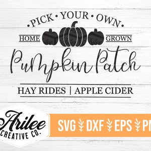 Puede incluir: Diseño gráfico en blanco y negro con un parche de calabaza con el texto "Pick Your Own Home Grown Pumpkin Patch Hay Rides | Apple Cider" y el logotipo "Ailee Creative Co. SVG DXF EPS PNG".