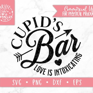 Cupid&#39;s Bar SVG - Love is Intoxicating SVG - Valentines Day SVG - Bar Sign Svg - Valentines Sign svg - Farmhouse Sign svg - Wedding Sign svg