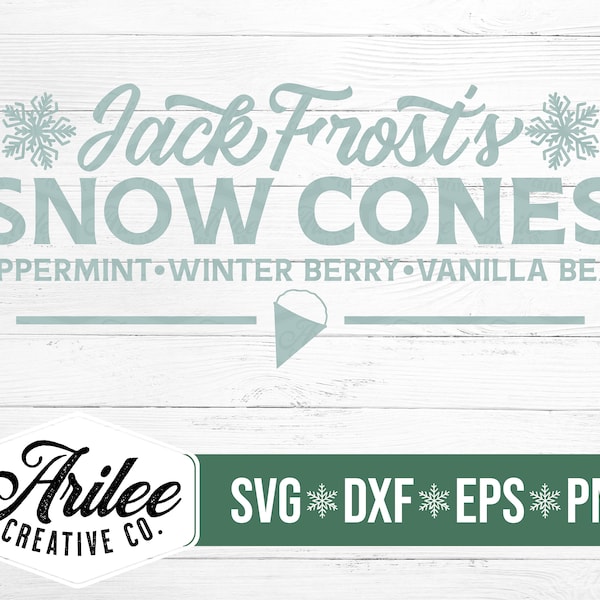 Jack Frost's Snow Cones SVG - Snow Cone SVG - Jack Frost SVG - Farmhouse Christmas Svg - Christmas Sign Svg - Christmas Kitchen svg