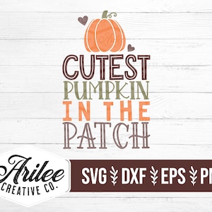 Cutest Pumpkin in the Patch SVG - Cute Fall SVG - Fall SVG for Shirts - Fall Svg Cut File for Cricut and Silhouette - Baby Halloween Svg