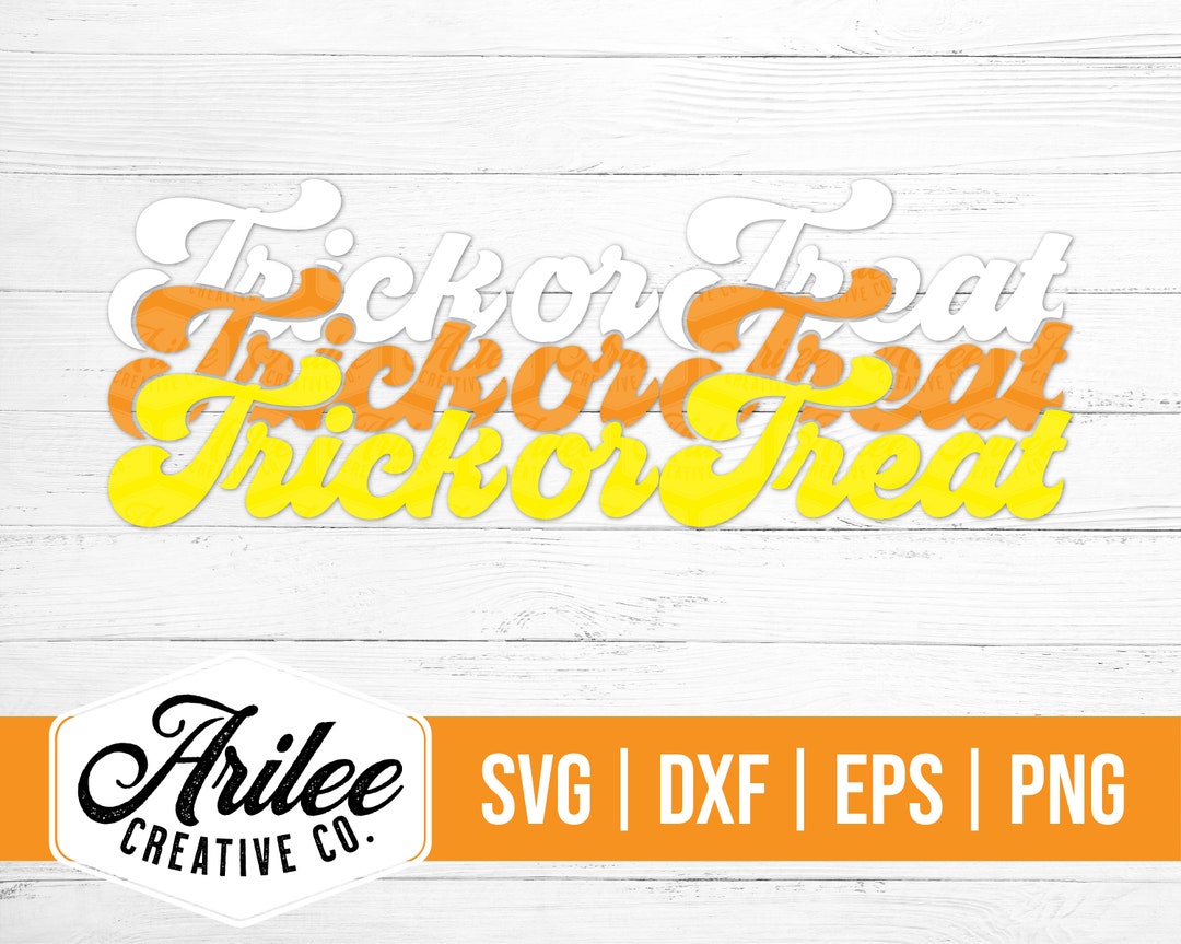 Trick or Treat SVG - Halloween SVG - Retro SVG - Candy Corn Svg ...