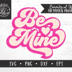 Retro Valentines Day SVG - Retro SVG - Be Mine SVG - Vintage svg - Valentines Day svg - Retro Font svg - Retro Sublimation File - Retro png