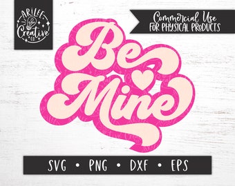 Retro Valentines Day SVG - Retro SVG - Be Mine SVG - vintage svg - Valentines Day svg - Retro Font svg - Retro Sublimation File - Retro png