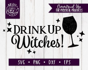 May include: Black and white graphic design with the text "Drink Up Witches!" and a wine glass with stars.
