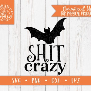 Fledermaus Shit Crazy SVG - Halloween SVG - Halloween SVG für Shirts - Lustige Halloween Svg - Erwachsene Halloween Svg - Fledermaus Svg - Halloween T-Shirt Svg