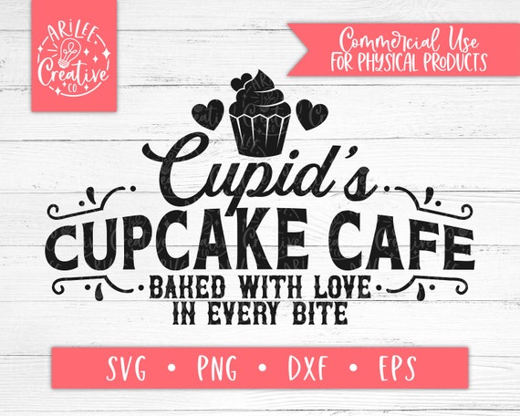 Cupcake Cafe SVG - Cupid SVG - Cafe Sign SVG - Cupcake svg - Valentines Day svg - Valentines Clipart - Vintage Sign Svg -Baked with Love svg