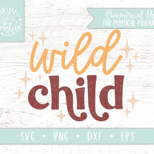 Wild Child SVG Cut File, Boho SVG, Boho Baby svg, Stay Wild svg, Wild Sublimation Files, Wild Child Digital Download, Boho png, Boho Design