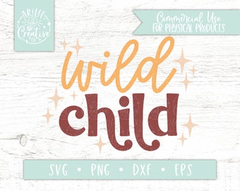 Wild Child SVG Cut File, Boho SVG, Boho Baby svg, Stay Wild svg, Wild Sublimation Files, Wild Child Digital Download, Boho png, Boho Design