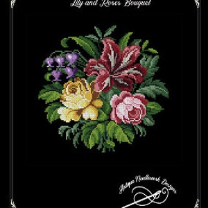 May include: A cross-stitch embroidery pattern featuring a bouquet of lilies and roses. The bouquet includes a red lily, two yellow roses, and a pink rose. The flowers are surrounded by green leaves and stems. The pattern is titled "Lily and Roses Bouquet" and is from "Antique Needlework Designs."