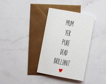 Scottish Mum Yer Pure Dead Brilliant Mother's Day Card | Cards For Mum | Mothers Day Card | Cute Cards | Minimalist Cards | Scottish Cards