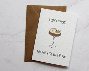 I Can't Espresso How Much You Bean To Me | A6 Card | Anniversary Card | Anniversary Card | Funny Card | Alcohol Card