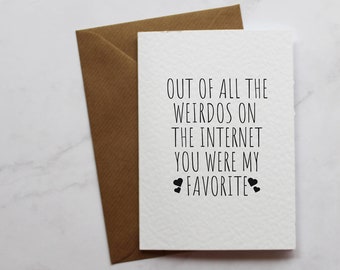 Weirdo On The Internet Anniversary Card  Cute Valentines Day Card for Him Husband Card