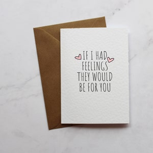 Si j'avais des sentiments, ils seraient pour vous Carte de Saint-Valentin drôle | carte postale pour lui | de coeurs | Carte mignonne | carte mari | Des cartes pour elle