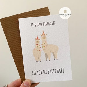 It's Your Birthday? Alpaca My Party Hat Birthday Card | Greetings Card | Cute Birthday Card