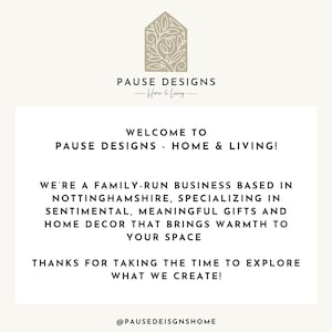 May include: Cream-colored graphic with the text "PAUSE DESIGNS - Home & Living" and a decorative house icon. The text welcomes viewers and highlights the business's focus on sentimental gifts and home decor.