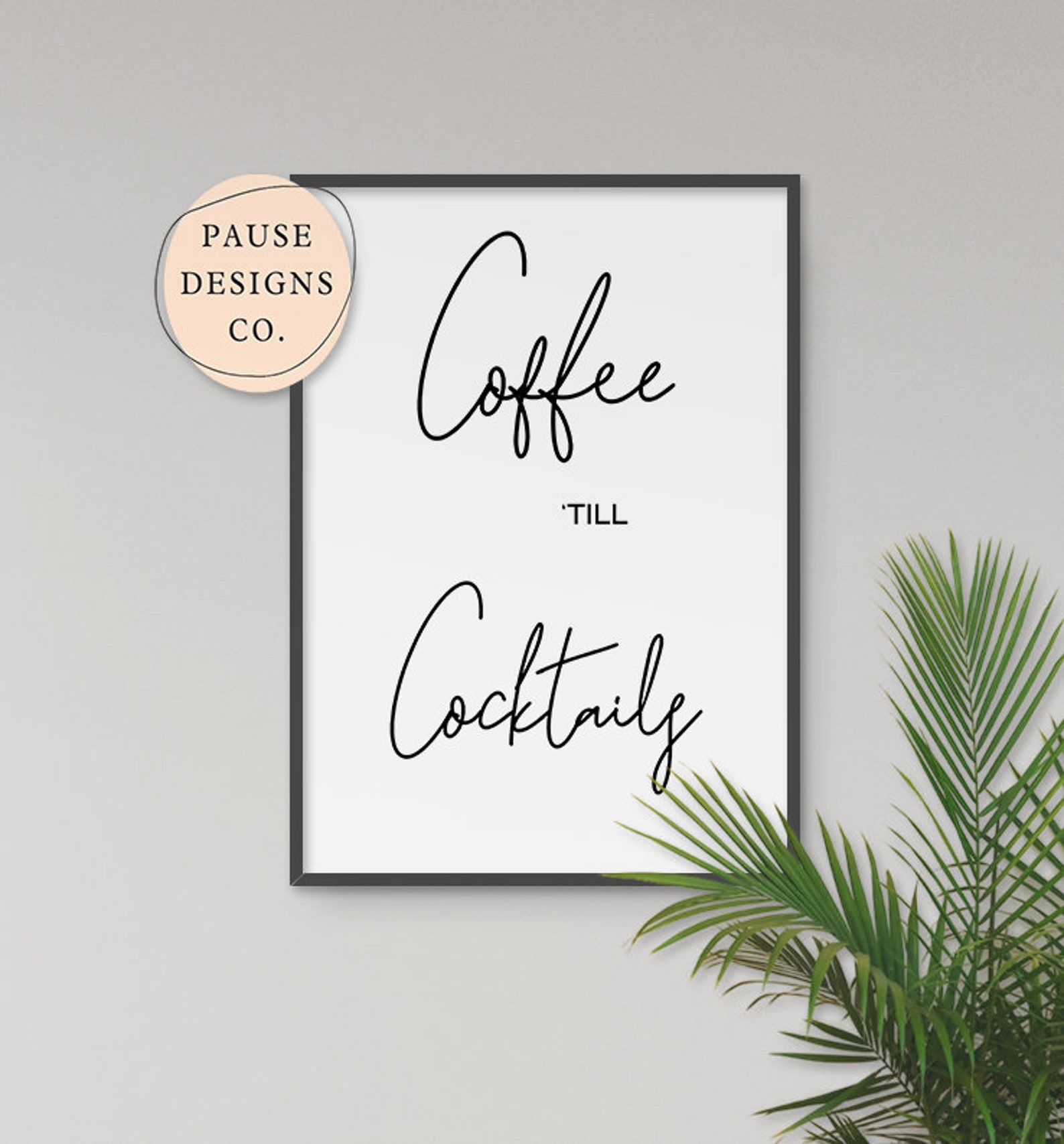 Coffee Till Cocktails Wall Print Wall Art Home Decor Etsy