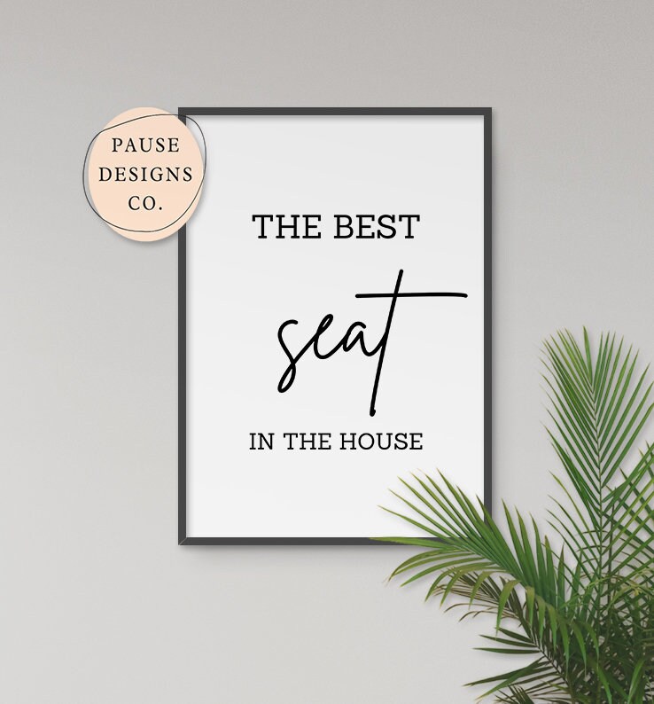 The Best Seat In The House Wall Print Wall Art Home Decor Etsy