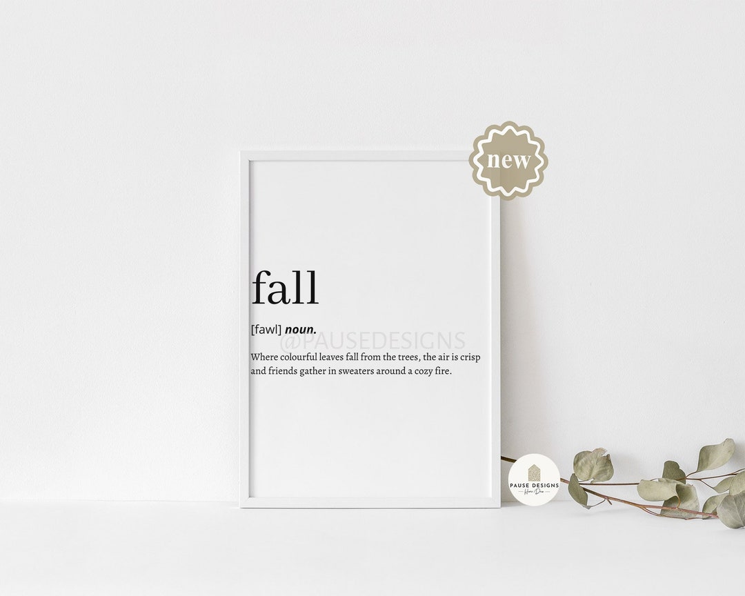 Fall Definition 21 Fall Definition Seasonal Wall Art Print UNFRAMED PRINT A3/A4/A5 Prints ...